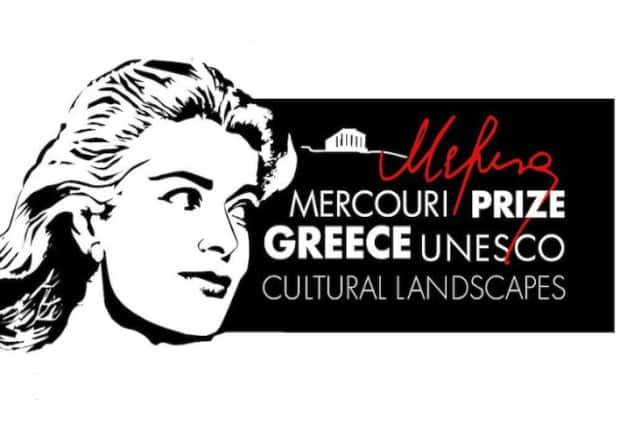UNESCO Προκήρυξη Διεθνούς Βραβείου “Μελίνα Μερκούρη” για την Προστασία και Διαχείριση του Πολιτιστικού Τοπίου: 30/4/2019 λήγει η προθεσμία υποψηφιοτήτων